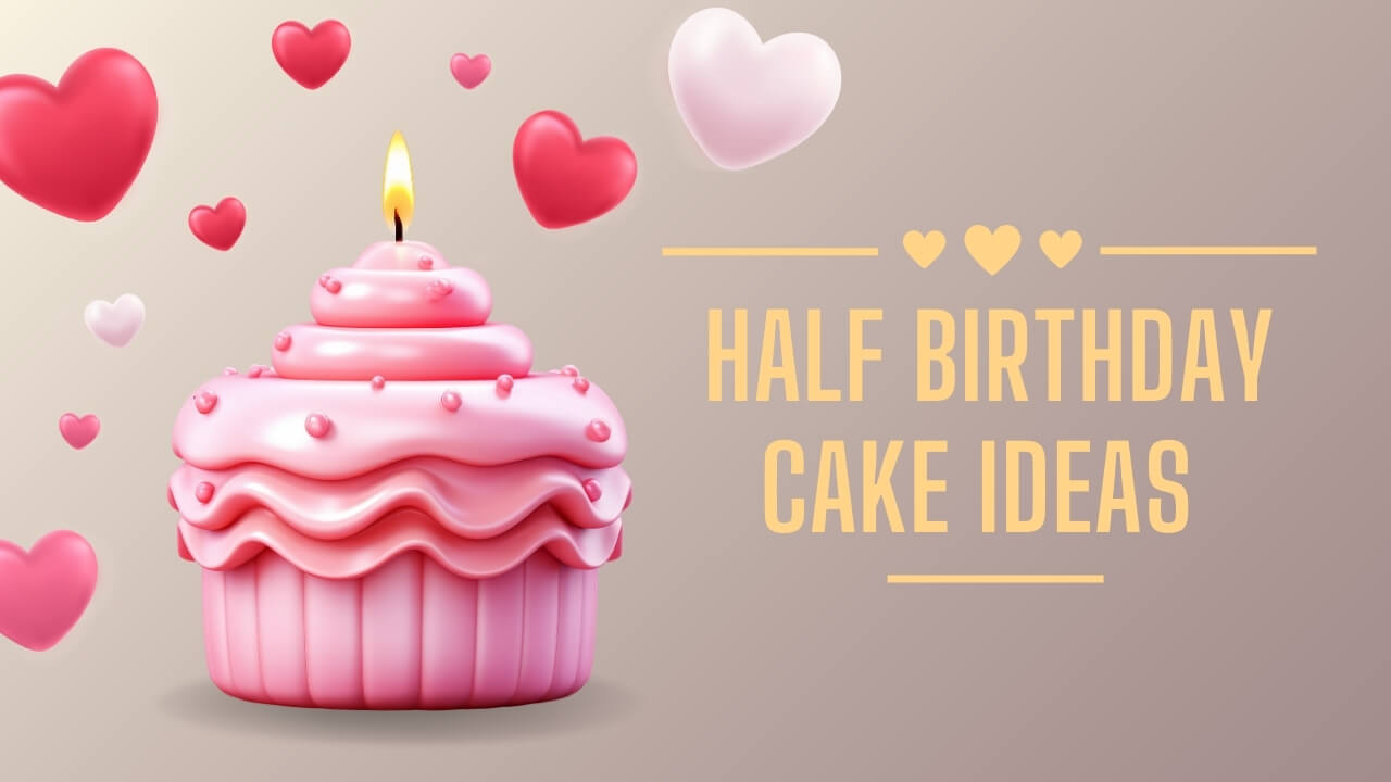 Half Birthday Cake Ideas