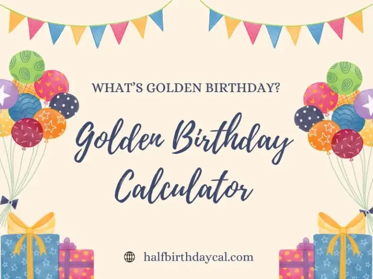 Golden Birthday Calculator